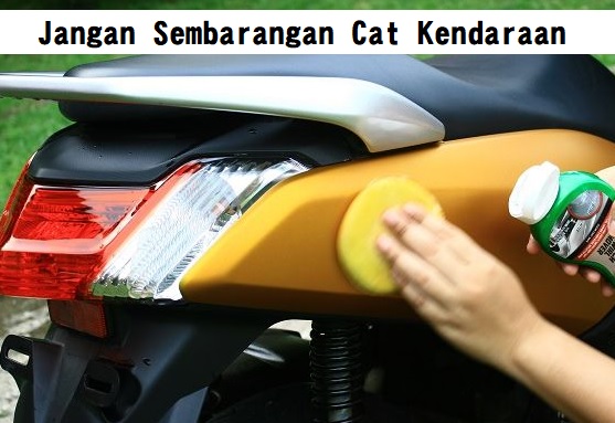 Jangan Sembarangan Cat Kendaraan