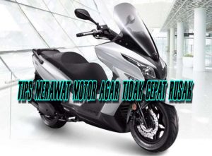 Tips Merawat Motor Agar Tidak Cepat Rusak